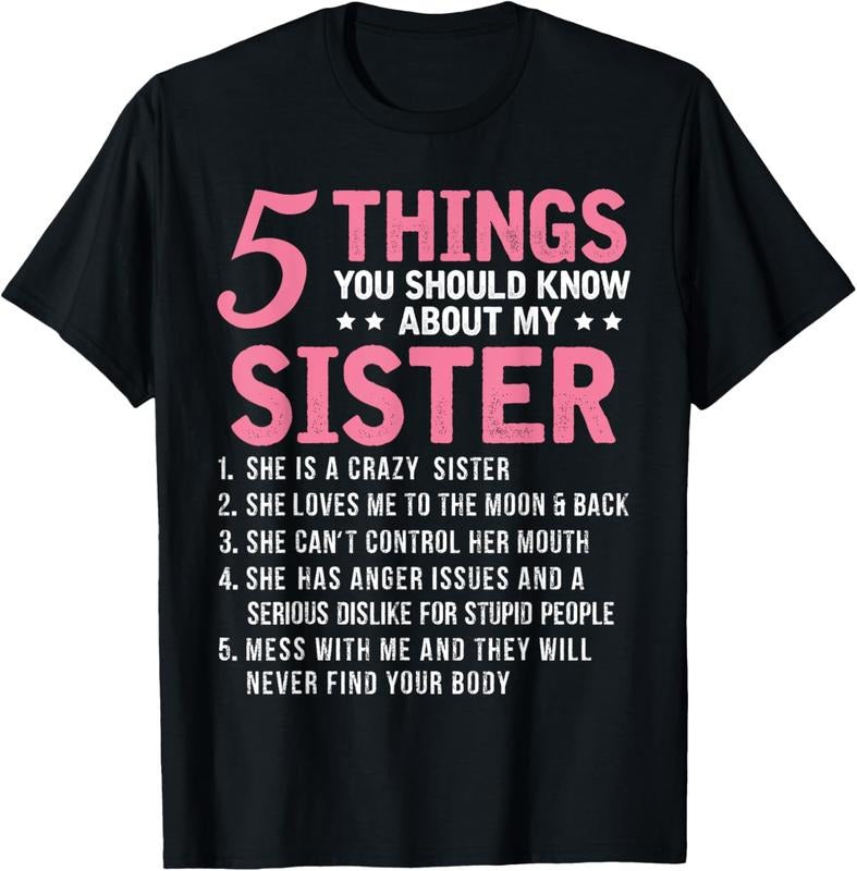 100% Cotton 5 Things You Should Know About My Sister Funny Brother T-Shirt