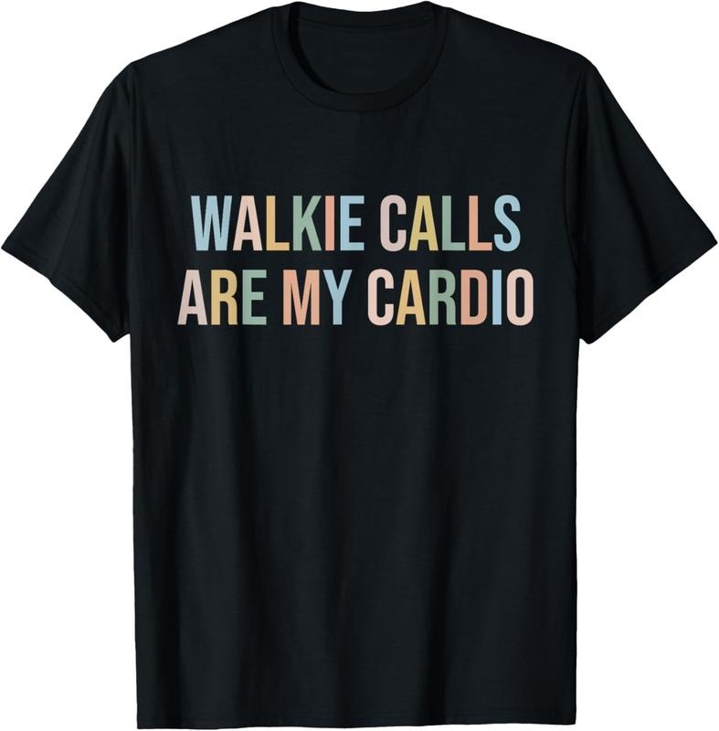100% Cotton ABA SPED Teacher Coping Skills Walkie Calls Are My Cardio T-Shirt