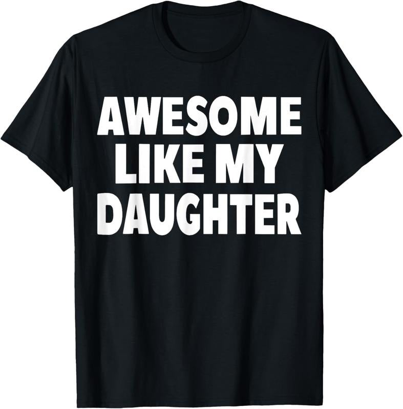 100% Cotton Awesome Like My Daughter Gifts Men Funny Fathers Day Dad T-Shirtstyle{n002}2