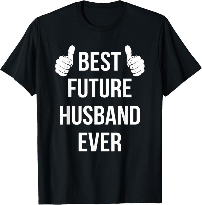 100% Cotton Best Future Husband Ever | Husband To Be Fiance T-Shirt