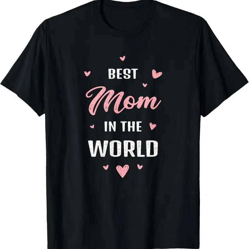 100% Cotton Best Mom in the World Best Mom Ever Mothers Day Design T-Shirt