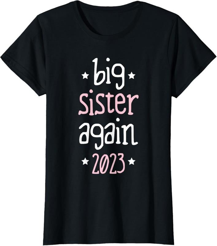 100% Cotton Big Sister Again 2023 T-Shirt