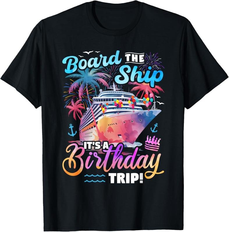 100% Cotton Board The Ship It's A Birthday Trip Cruise Vacation Matching T-Shirt