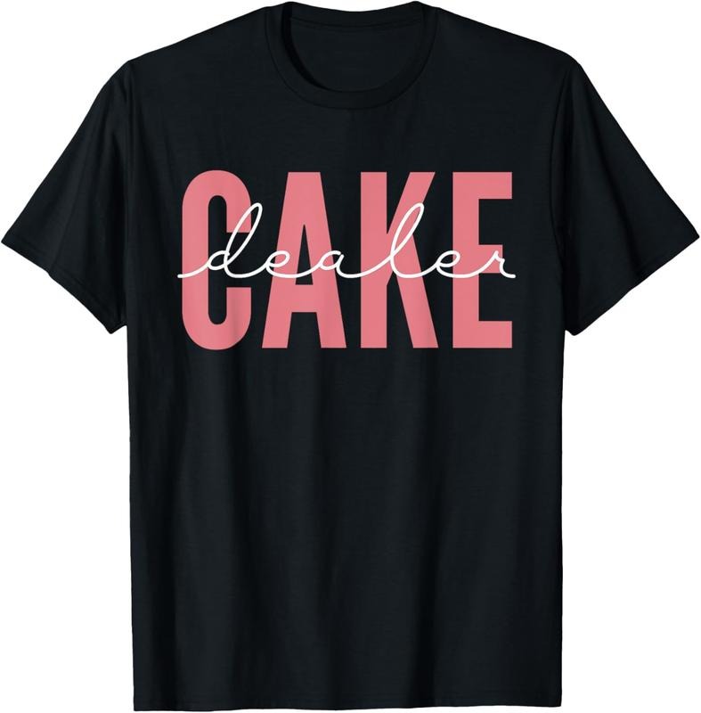 100% Cotton Cool Cake Dealer Cupcake For Women Men Baking Cookie Baker T-Shirt
