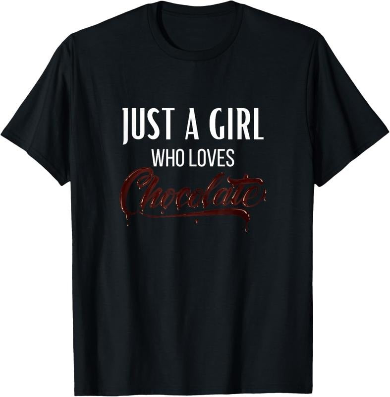 100% Cotton Just A Girl Who Loves Chocolate Shirt Funny Chocolate Lover T-Shirt