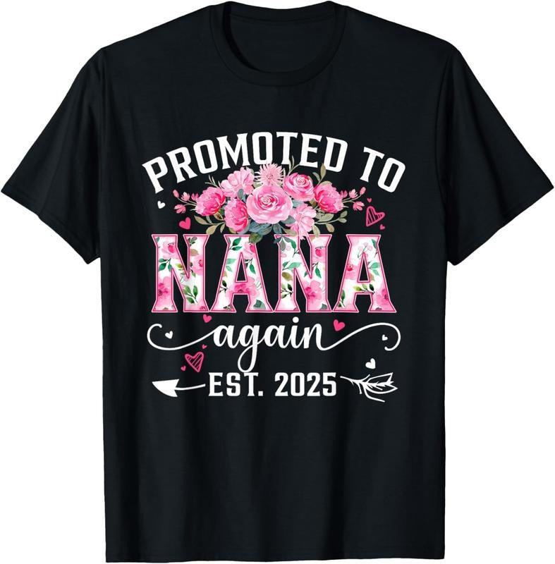 100% Cotton Promoted To Nana Again Est. 2025 Floral Soon To Be Nana T-Shirt