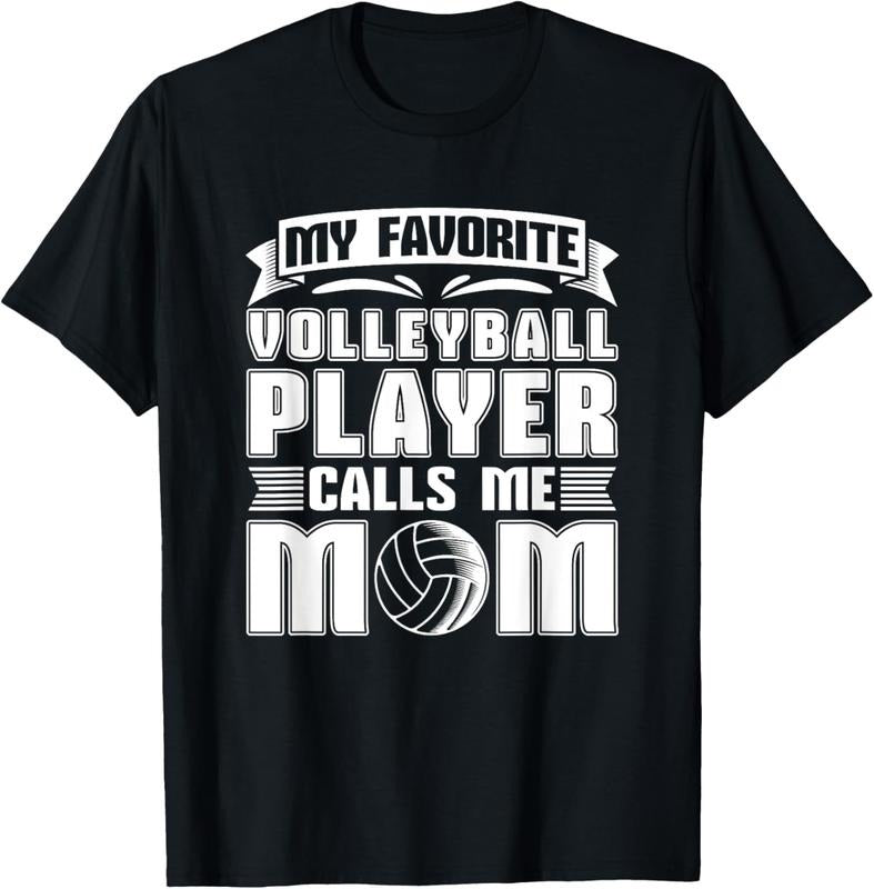 100% Cotton Volleyball Mom - My Favorite Volleyball Player Calls Me Mom T-Shirt