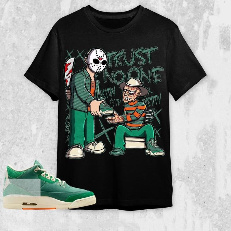 AJ 3 Nina CN Abney Unisex T-Shirt, Trust No One Friday Tees, Shirt To Match Sneaker color Black