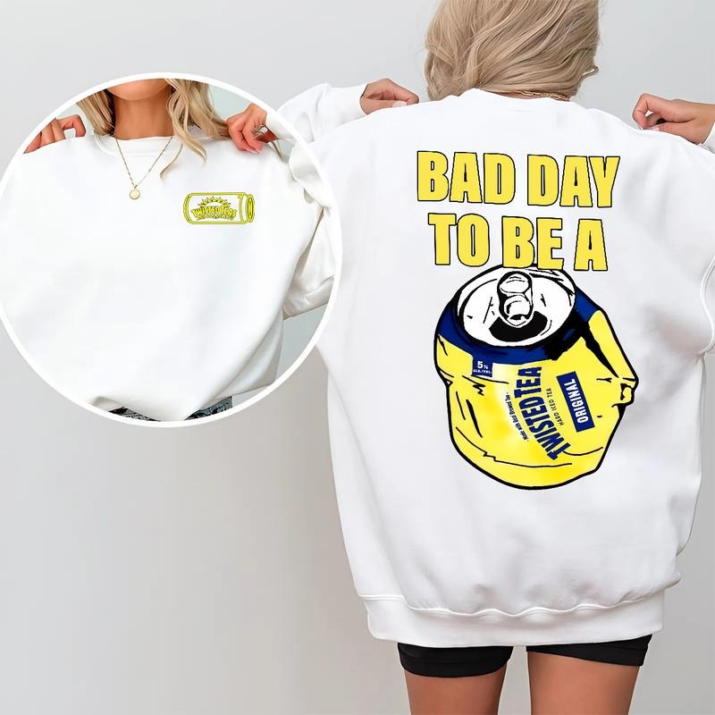 Bad Day To Be A Twisted Tea 2 Sided Sweatshirt, Funny Graphic Cotton Pullover, Unisex Casual Streetwear Top