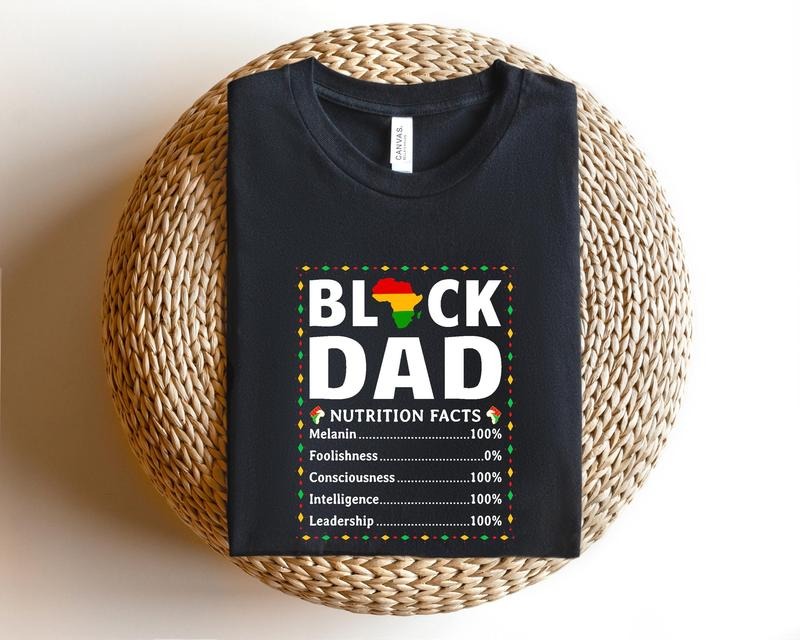Black Father Nutritional Facts Shirt Black Father Shirt Black Dad Shirt Best Dad Shirt Father's Day Gift Father's Day Shirt T-shirt, sweater and Hoodiestyle{n002}2
