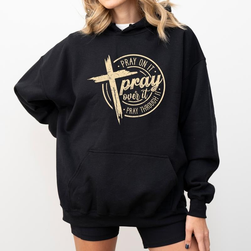 Christian Pray Hoodie, Pray On It Pray Over It, Christian Cross Hoodies for Women, Bible Verse Sweatshirt, Faith Based Pullover, Jesus Apparel, Religious Gift Ideas for Girls, Long Sleeve Womenswear