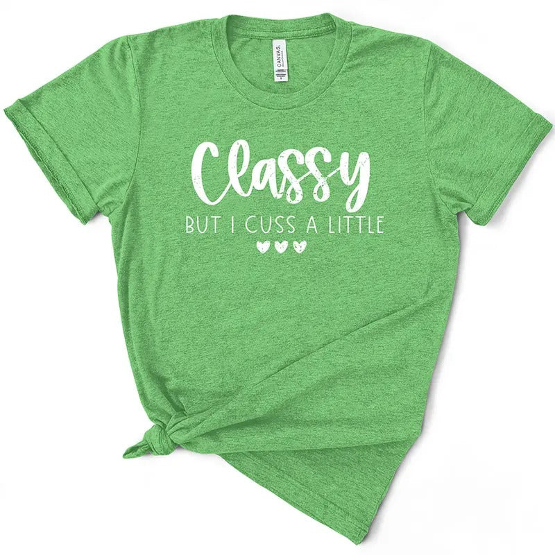 Classy But I Cuss A Little - Women's T-Shirt - Soft & Breathable Cotton, Unisex Sizing