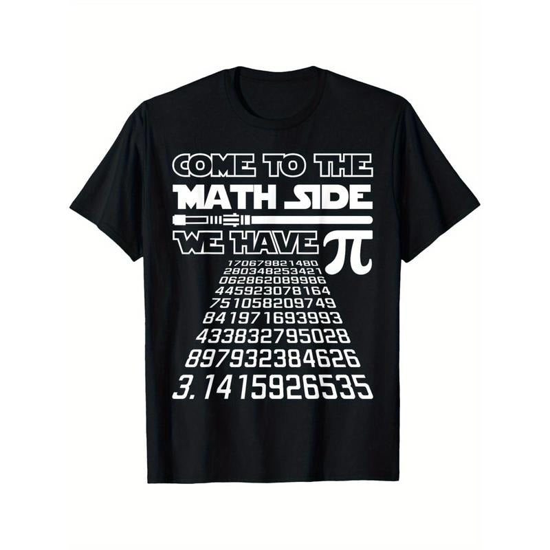 Come To The Math Side We Have Pie Shirt Pi Day Teacher Gift T-Shirt Casual Summer Tee Soft Breathable Mens Print T-shirt Cotton made in usa