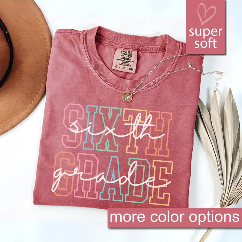 Comfort Colors Sixth Grade Teacher Shirt, 6th Grade Teacher Shirt, 6th Grade T-Shirt, Sixth Grade TShirt, Elementary School, Teaching Tee