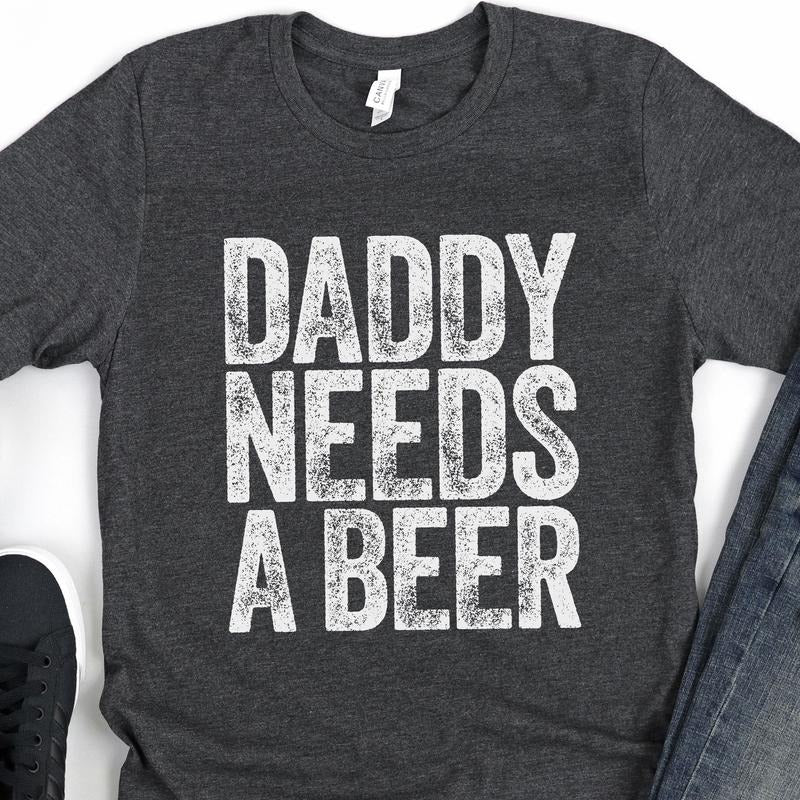 Daddy Needs A Beer T-shirt - Funny Mens Drinking Dad Shirt - Vintage Alcohol Lover Father Tshirt Gift For Father's Day Christmas Birthday T-shirt, sweater and Hoodiestyle{n002}3