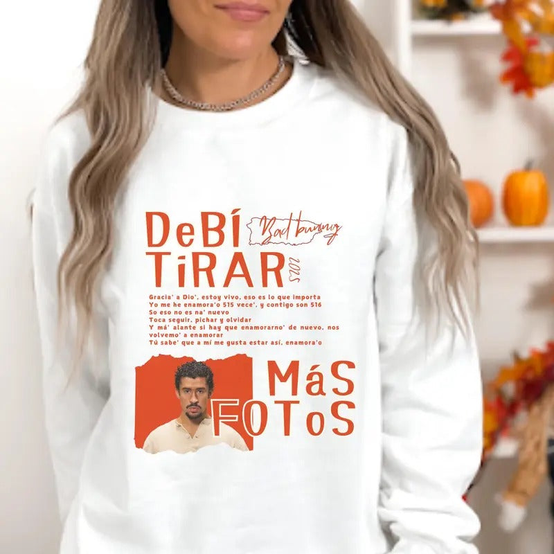 DebÍ Tirar MÁS Fotos Graphic Shirt, DebÍ Tirar MÁS Fotos Shirt, DebÍ Tirar MÁS Fotos Sweatshirt, Unisex Sweater Pullover Tee