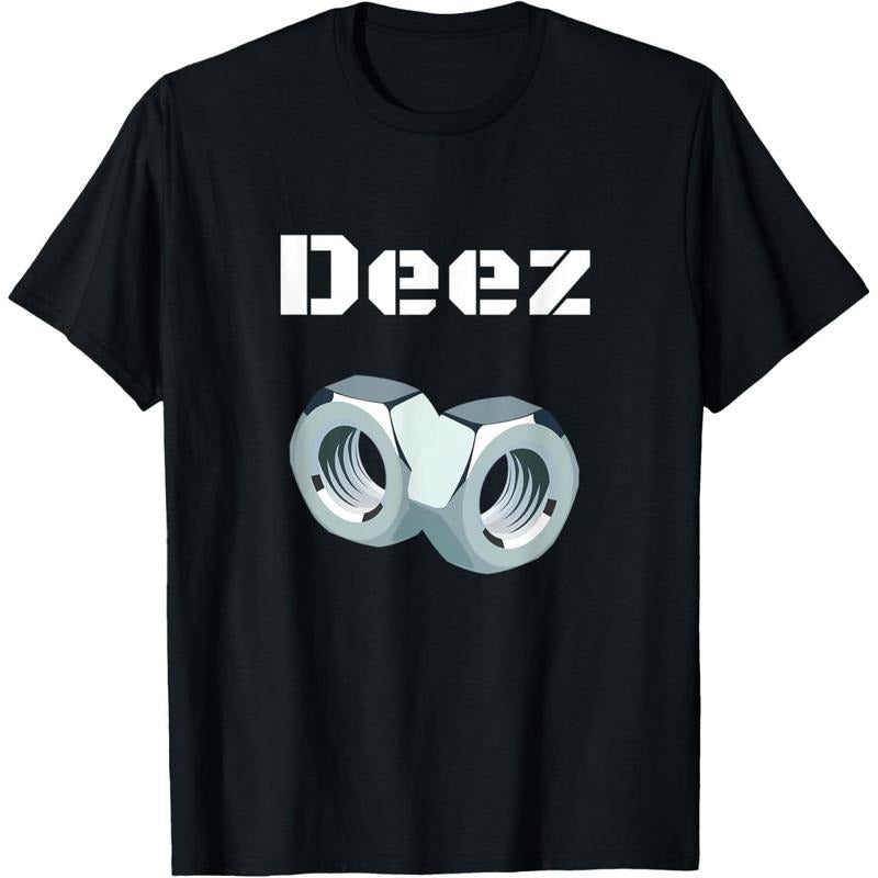 Deez Nuts Got Em Mens Funny Sarcasm T-Shirt made in usa