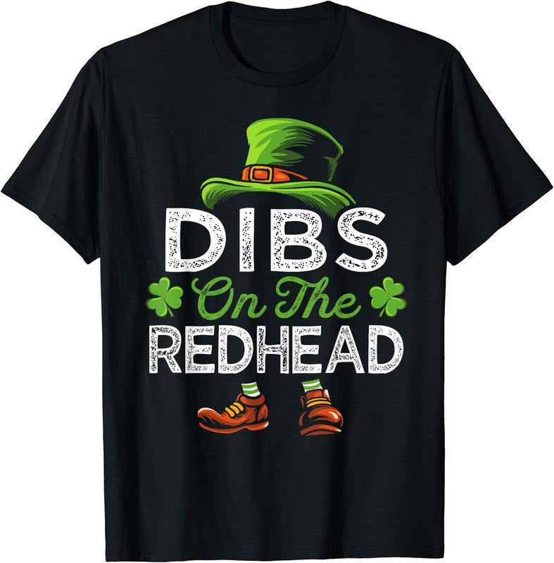 Dibs On The Redhead Irish Leprechaun Funny St Patricks Day T-Shirt | Unisex Cotton Tee, Short Sleeve, Crewneck, Size S-5XL