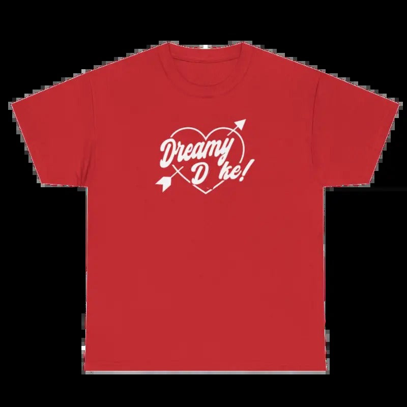 Dreamy D*ke T-Shirt