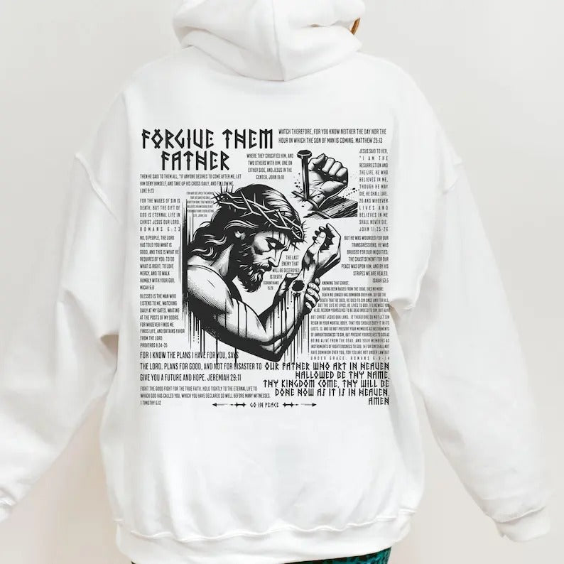 Forgive Them Father Christian Hoodie, Biblical Scripture Sweatshirt Gift for Him Teenager Youth, Catholic Baptist Graduation Pullover, Jesus T-shirt, sweater and Hoodie