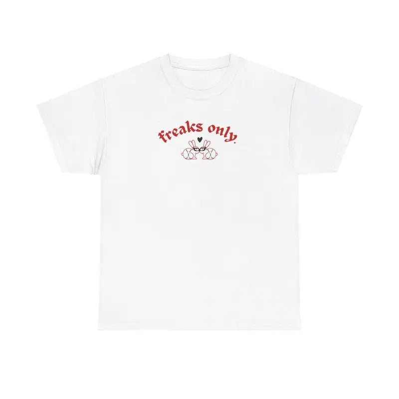 Freaks Only Unisex T-Shirt