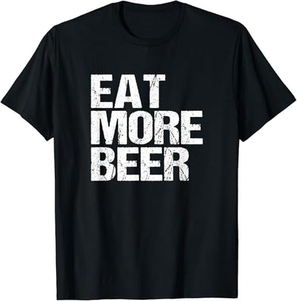 Funny Bar Shirts, Eat More Beer T-Shirt Menswear Top - Funny Shirts For Night Out Casual Classic