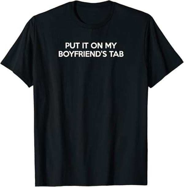 Funny Bar Shirts, Put It On My Boyfriend's Tab Bar Drinker's T-Shirt Menswear Top - Funny Shirts For Night Out Casual Classic