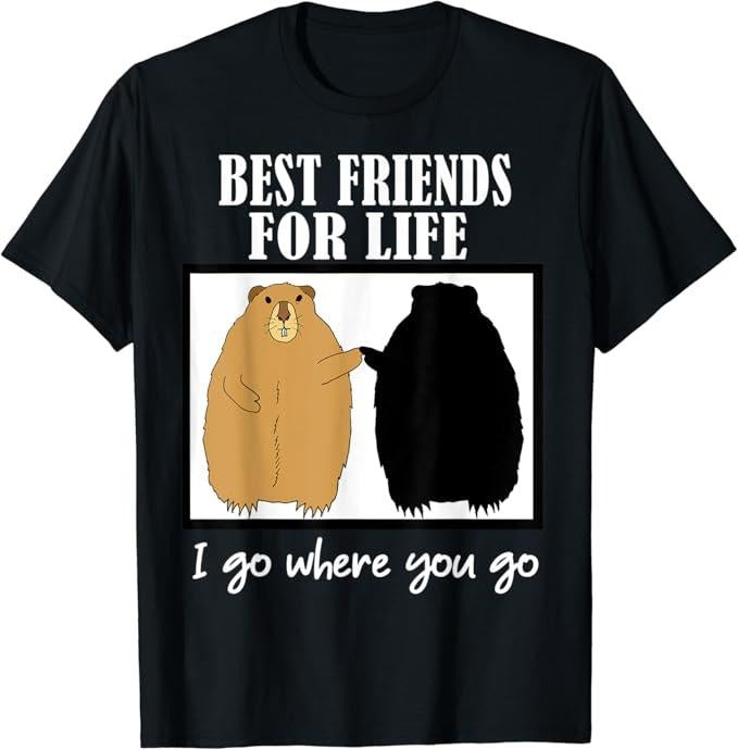 Funny Best Friend Shirts, Gift For Best Friend, Best Friends For Life Groundhog Day Funny Meme Quote Joke T-Shirt Menswear Top Casual Classic