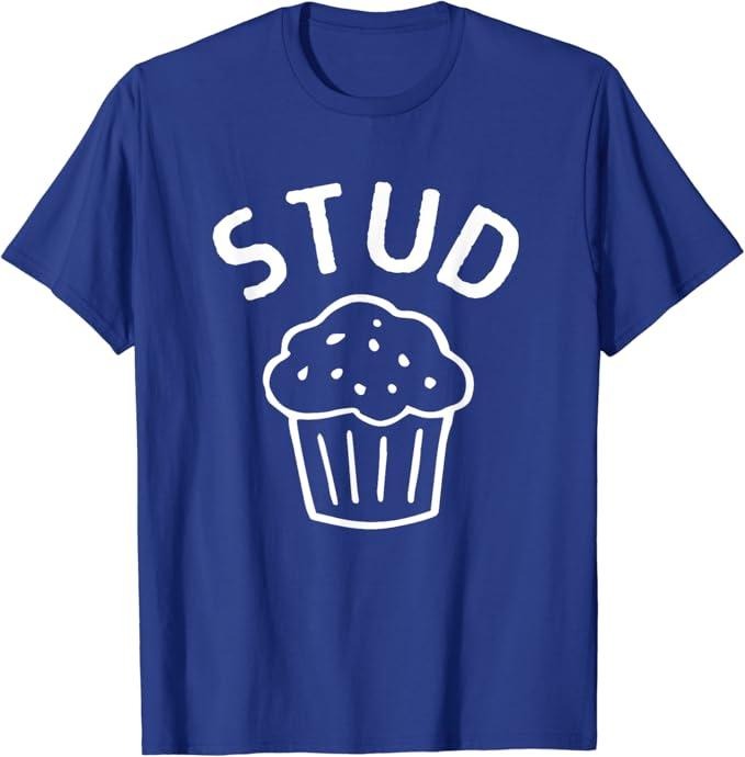 Funny Best Friend Shirts, Gift For Best Friend, Stud Muffin Lover Funny Boyfriend from Girlfriend T-Shirt Menswear Top Casual Classic