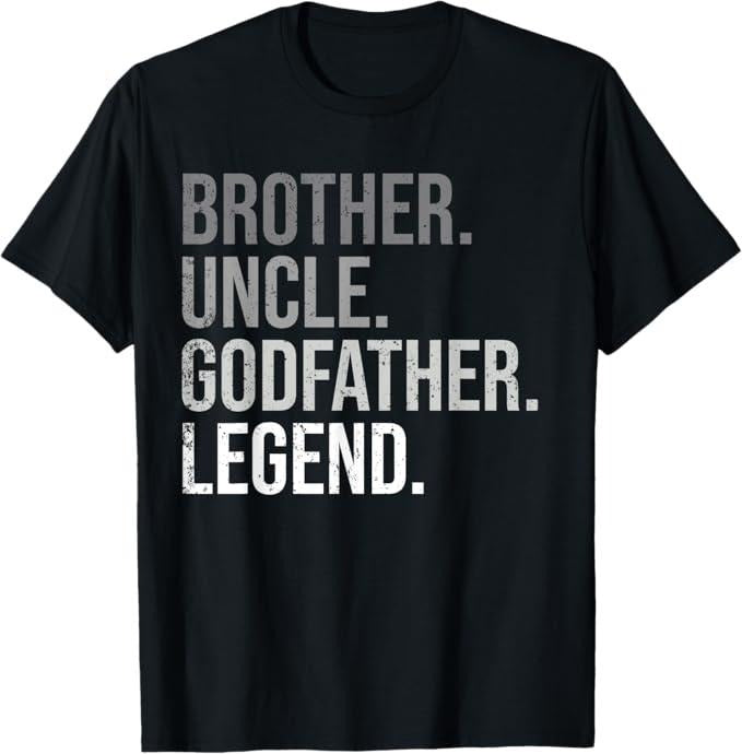 Funny Brother Shirt, Gift for Brother, Brother Uncle Godfather Legend Fun Best Funny Uncle T-Shirt - Menswear Casual Cotton