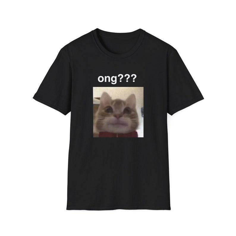 Funny Cat Meme Shirt, ong??? On God Ironic Kitty Joke Tee, Gift Unisex T-Shirt