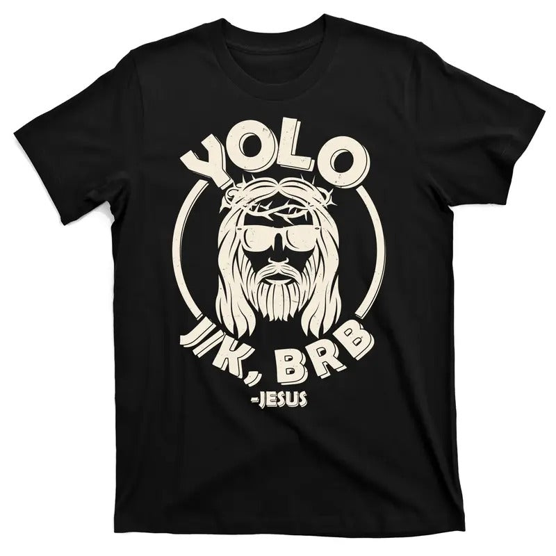 Funny Easter YOLO JK BRB Jesus T-Shirt Menswear Top