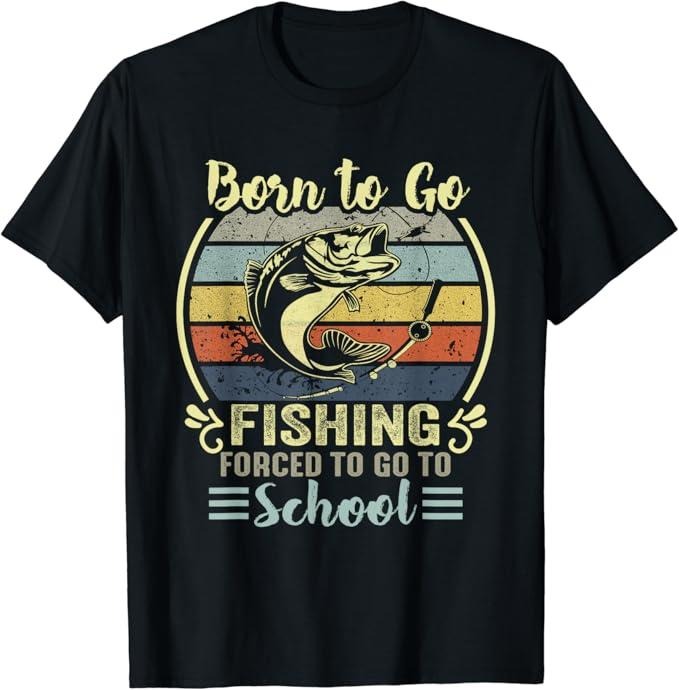 Funny Fishing Shirts, Funny Born To Go Fishing Bass Fish Fisherman T-Shirt Cotton Fashion Casual Classic
