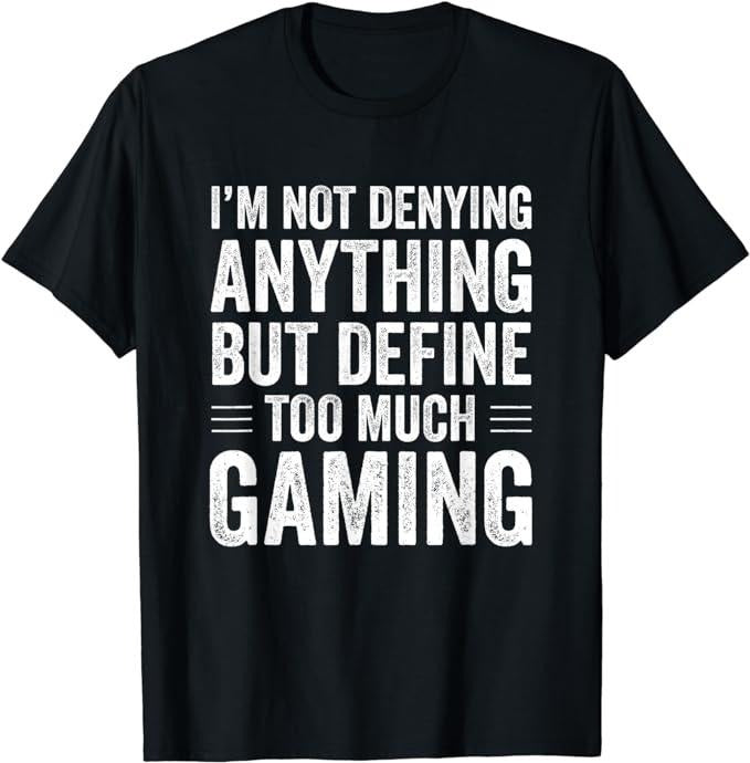 Funny Gamer Shirts, Special Gifts For Gamers, Funny Video Games Gaming T-Shirt Menswear Top Casual Classic