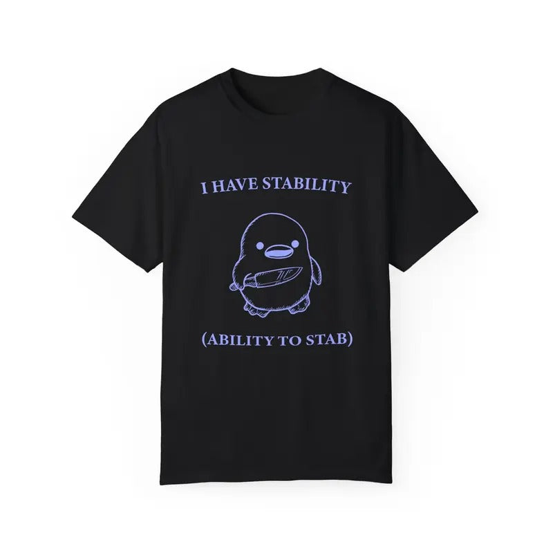 Funny Meme I Have Stability Shirt, Unisex Classic Cotton Tee, Retro Vintage Graphic Tee, Unisex Vintage Style Humorous Quote Merch Gift