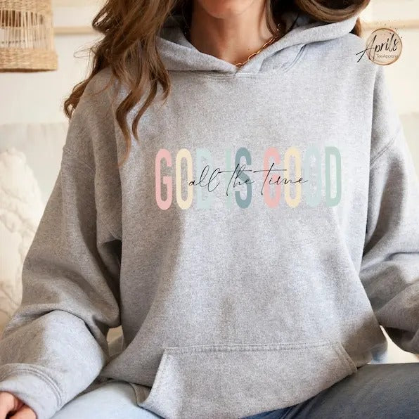 God is Good Sweatshirt, God is Good Hoodie, Christian Sweatshirt, Christian Hoodie, Faith Sweatshirt, God Sweatshirt, Bible T-shirt, sweater and Hoodie