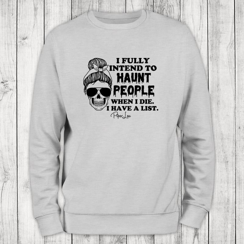 I Fully Intend To Haunt People Sweatshirt, #halloween #fall #holidays #blackprint #cute