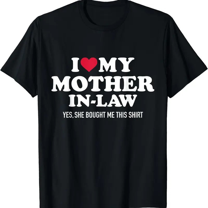 I love my mother-in-law for son-in-law T-Shirt | Unisex Cotton Tee, Short Sleeve, Size S-5XL