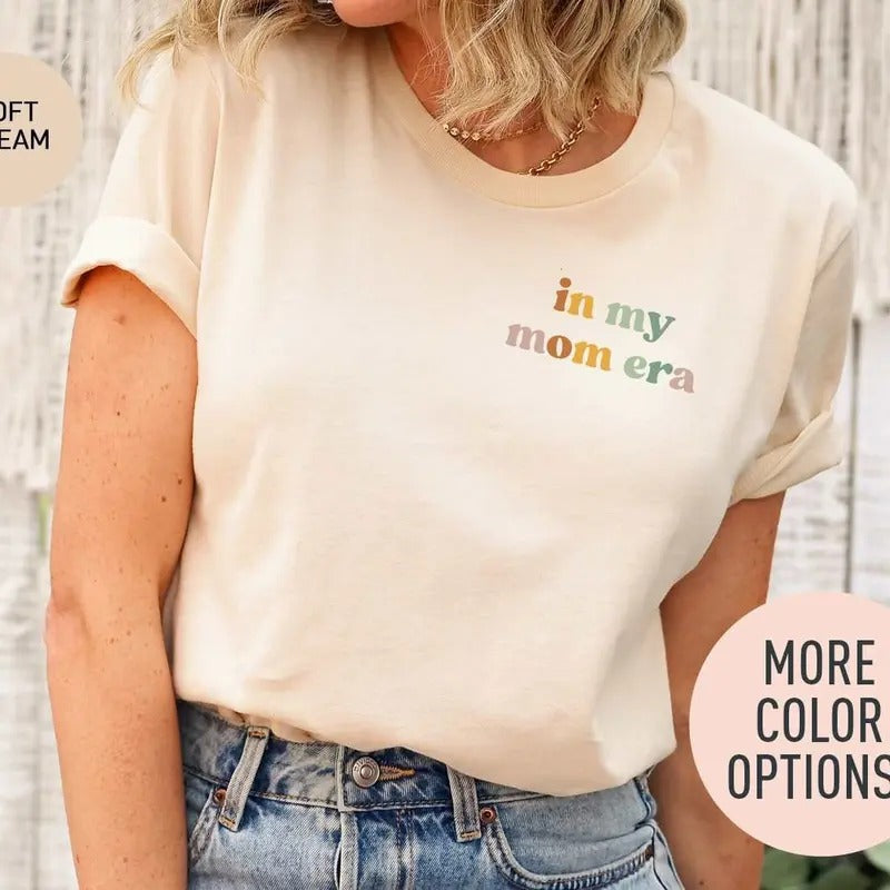 In My Mom Era Shirt Mom Shirt Mothers Day Gift Mom Shirt Best Mom Shirt From Daughter Gift For Best Mom Gifts For Mother-in-law