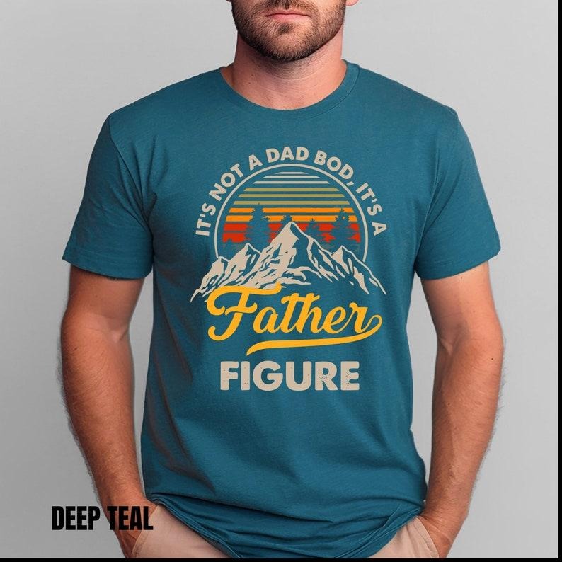 It's Not A Dad Bod It's A Father Figure Shirt, Funny Father's Day Tee, Best Gifts For Dad, Father's Day Shirt First Father's Day Daddy Shirt Hoodie, T-shirt and sweater