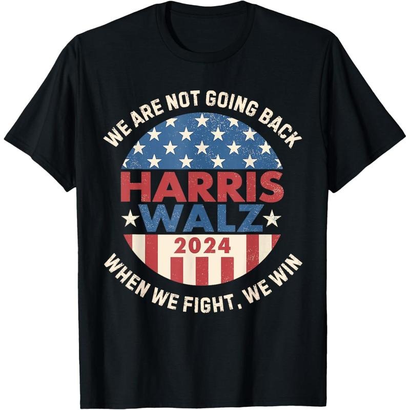 Kamala Harris Tim Walz We Fight We Win We're Not Going Back T-Shirt made in usa