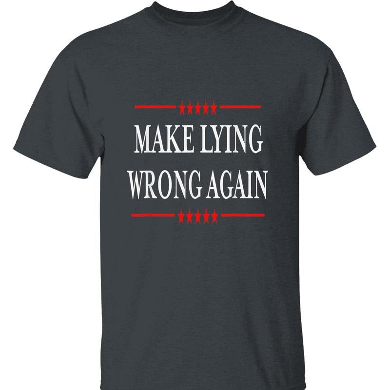 Make Lying Wrong Again Graphic T-Shirt - Anti Trump Political Protest Tee for Resist Movements and Support for Truth, Justice, and Integrity