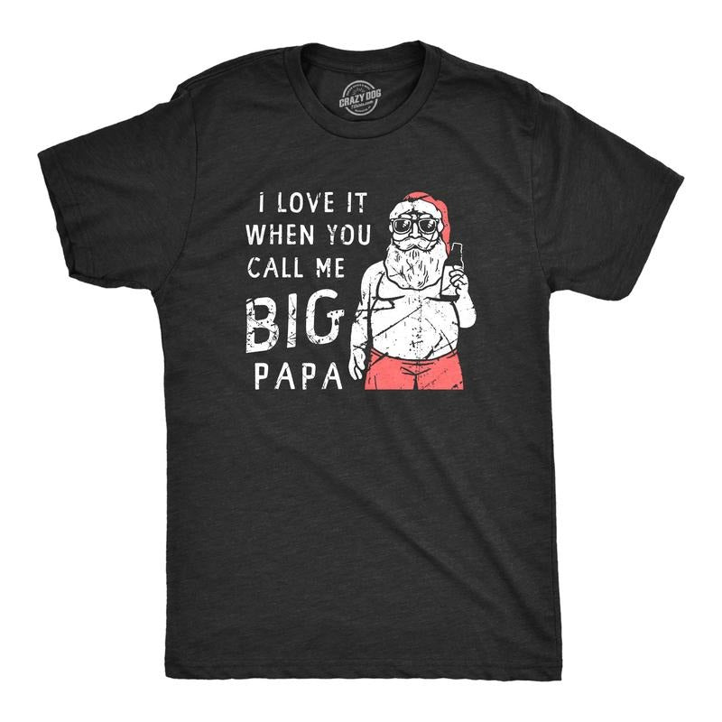 Mens I Love It When You Call Me Big Papa T Shirt Funny Xmas Party Santa Tee For Guys Mens Funny T Shirts Cool Tees Soft Stylish Casual Menswear Christmas Apparel for Men Funny Music Short Sleeve Black -