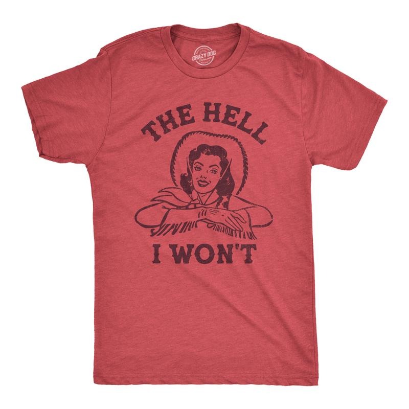 Mens The Hell I Wont T Shirt Funny Southern Accent Cowboy Cowgirl Tee For Guys Mens Funny T Shirts Cool Tees Soft Stylish Casual Menswear Funny Sarcastic Short Sleeve Novelty Tees for Guys Red - HELL
