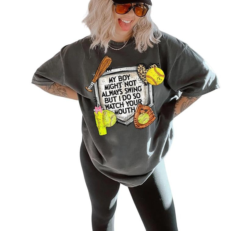 My Boy Might Not Always Swing But I Do So Watch Your Mouth, Baseball And Softball Option Shirt, Sport Lovers Gift, Funny Tee, Unisex T-Shirt, Gifts For Baseball Mom, Short Sleeve Tee Shirt, Gifts For Birthday