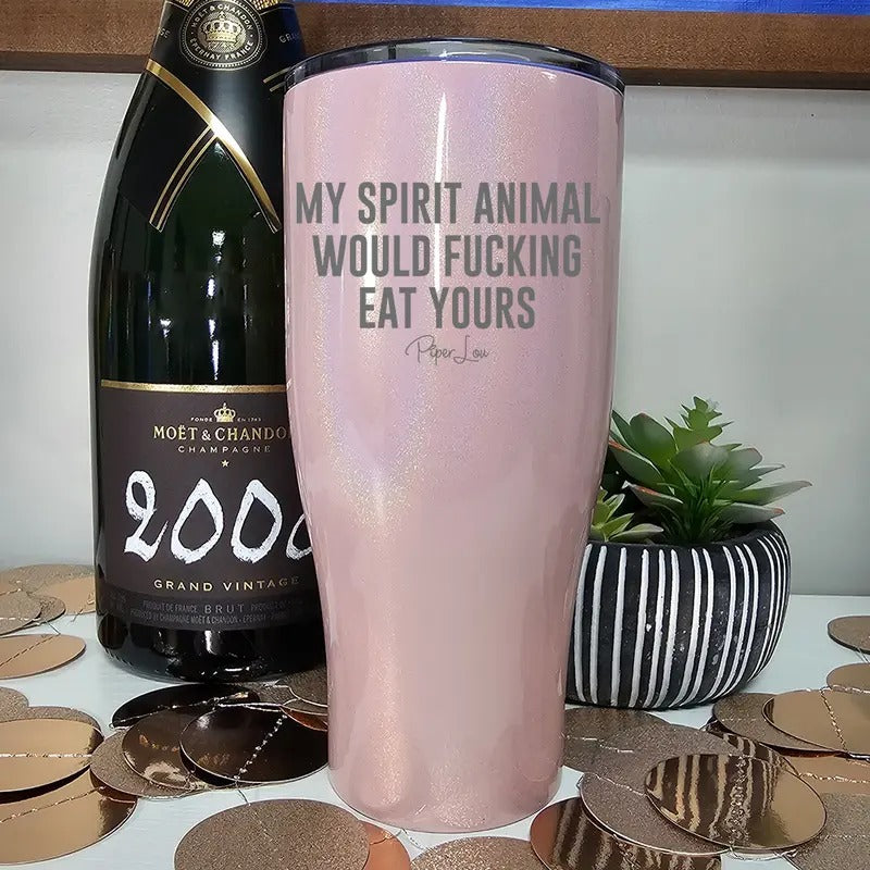 My Spirit Animal Would F Eat Yours Laser Etched Tumbler