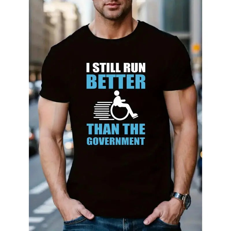 Sentence I STILL RUN BETTER Pattern Print Men's Casual Short Sleeve Round Neck T-Shirt, Breathable Trend Exquisite Soft Short Sleeve Sports Top MADE IN USA piggy back