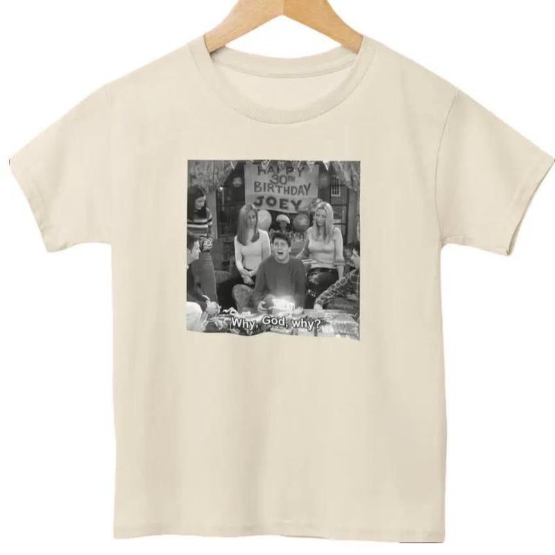 Why God Why? Joey Birthday Party Scene T Shirt, Friends Tv Show Inspired, 90s Throwback, Vintage Clothing, Friends Merch, Unisex T-Shirt, Gifts For Men Women, Short Sleeve Tee Shirt