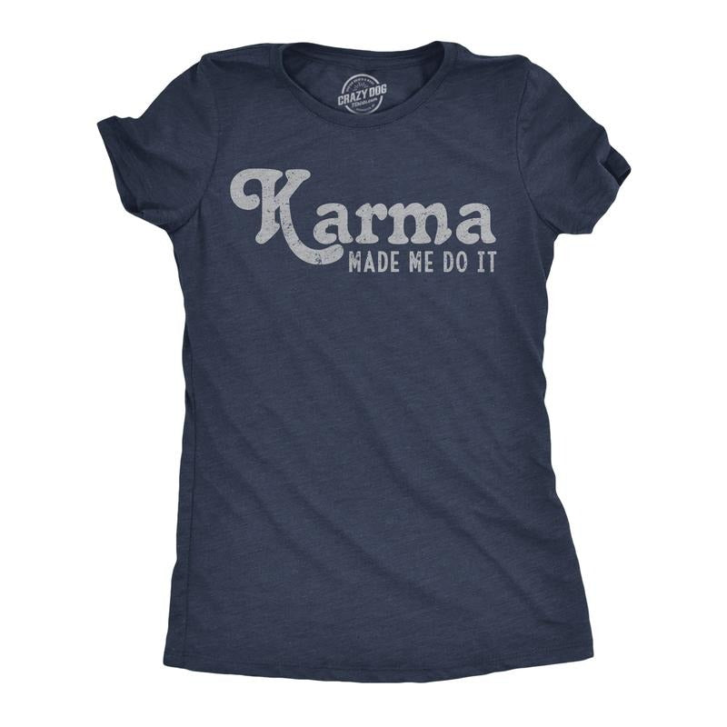 Womens Funny T Shirts Karma Made Me Do It Sarcastic Novelty Graphic Tee For Ladies Funny Womens T Shirts Cute Slimming Top Comfortable Soft Womenswear Funny Sarcastic Top Women's Novelty Tees Navy -