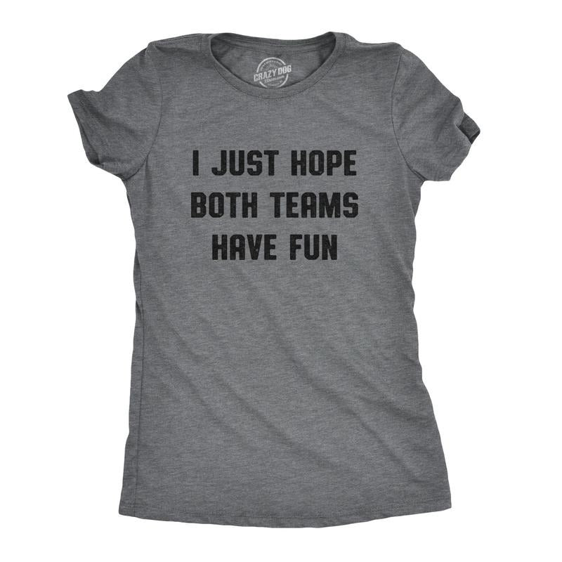 Womens I Just Hope Both Teams Have Fun T Shirt Funny Football Baseball Tee Funny Womens T Shirts Cute Slimming Top Comfortable Soft Womenswear Football Tops for Women Funny Top Women's Novelty Tees Dark Grey